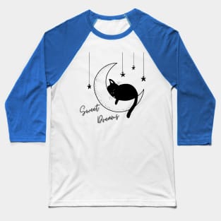 Sweet Dreams Kitty Cat - Black Print Baseball T-Shirt